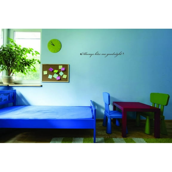Wall Design Pieces Always Kiss Me Goodnight Quote Kids Teen Boy Girl Family 10x40"