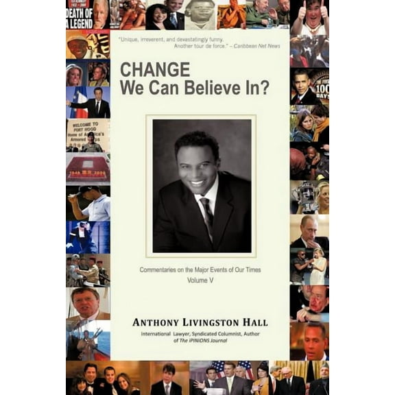 Change We Can Believe In?: Commentaries on the Major Events of our Time: Volume V (Paperback)