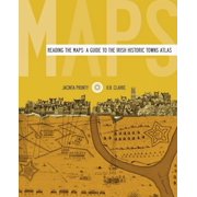 Reading the Maps: A Guide to the Irish Historic Towns Atlas