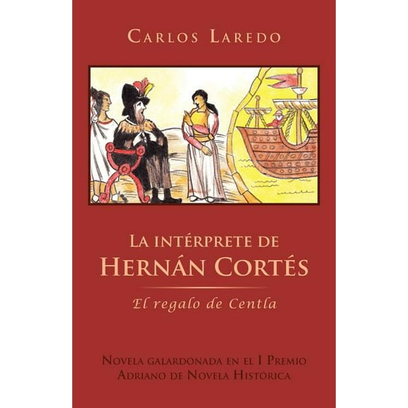 La interprete de Hernan Cortes : El Regalo De Centla