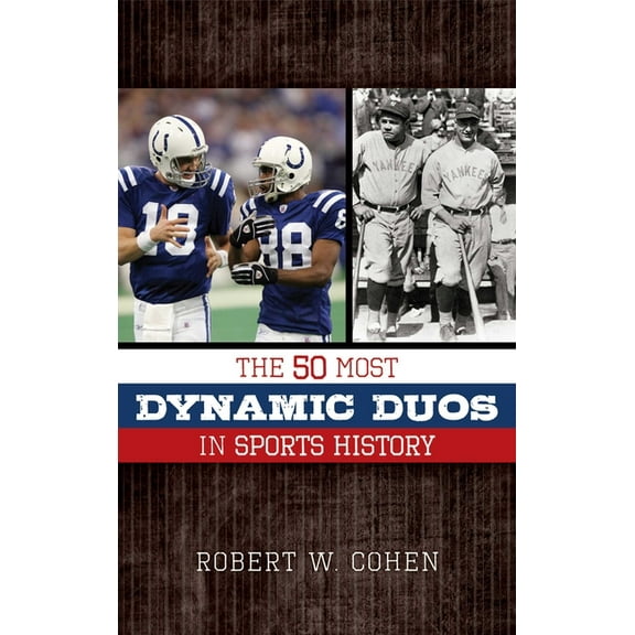 The 50 Most Dynamic Duos in Sports History, (Paperback)