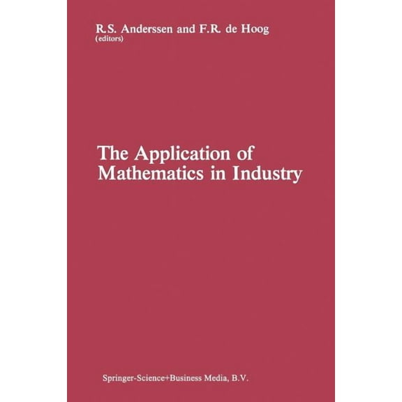 The Application of Mathematics in Industry, (Paperback)