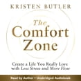 thumbnail image 1 of Pre-Owned The Comfort Zone: Create a Life You Really Love with Less Stress and More Flow, (Hardcover), 1 of 2