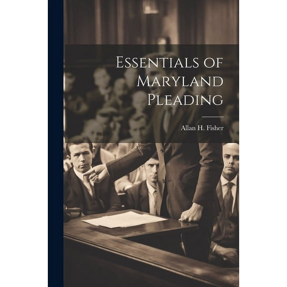 Essentials of Maryland Pleading (Paperback)