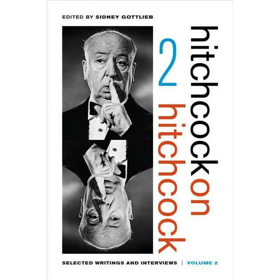Hitchcock on Hitchcock, Volume 2 : Selected Writings and Interviews (Edition 1) (Paperback)