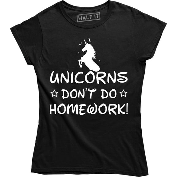 Unicorns Don't Do Homework Youth School Back To Unicorn Funny Tee Shirt