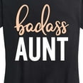 thumbnail image 3 of Instant Message - Badass Aunt - Women's Short Sleeve Graphic T-Shirt, 3 of 6