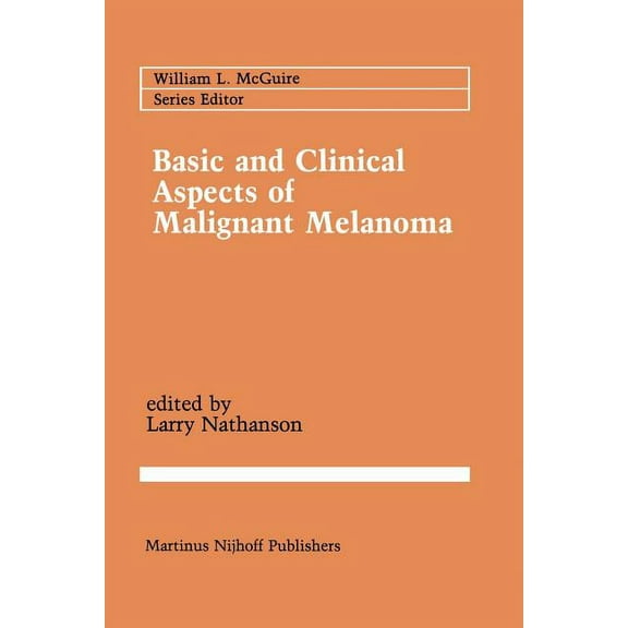Cancer Treatment and Research Basic and Clinical Aspects of Malignant Melanoma, Book 35, (Paperback)