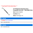 thumbnail image 2 of A/C Discharge Hose - Compatible with 2001 - 2005 BMW 330xi 2002 2003 2004, 2 of 2