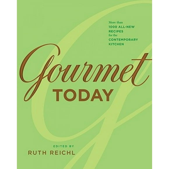 Gourmet Today: More Than 1000 All-New Recipes for the Contemporary Kitchen