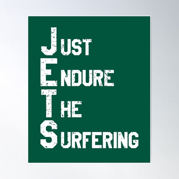 Jets - Just Endure The Suffering Poster Wall Art, Modern Wall Decor, 8x12 UNFRAMED