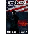 thumbnail image 1 of Pre-Owned Into the Shadows: The Fever: A Spy Novel (Paperback) 1684192560 9781684192564, 1 of 1