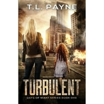 Pre-Owned Turbulent: A Post Apocalyptic EMP Survival Thriller (Days of Want Series Book 1) (Paperback) 1096036290 9781096036296