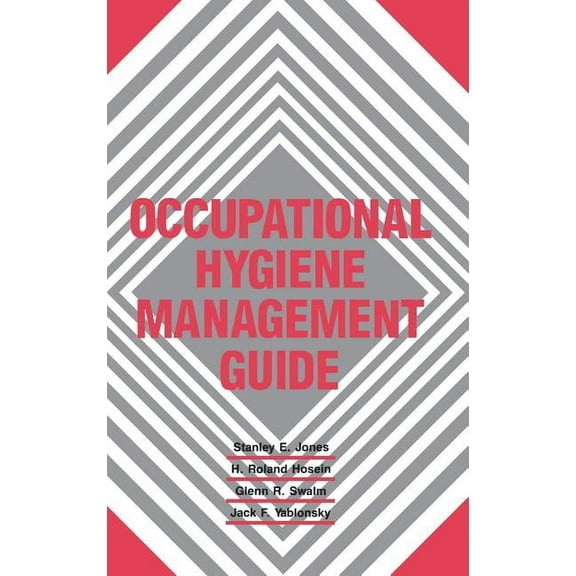 Occupational Hygiene Management Guide, (Hardcover)