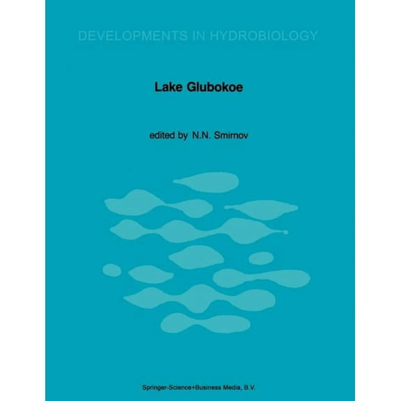 Developments in Hydrobiology Lake Glubokoe, Book 36, (Paperback)