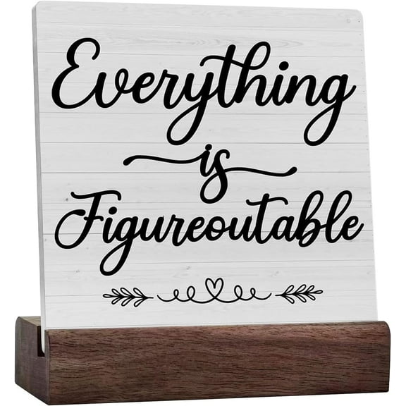 Inspirational Quote Everything Is Figureoutable Positive Desk Decorative Sign Home Office Decor For Desk Table Shelf Ceramic Plaque With Wooden Stand