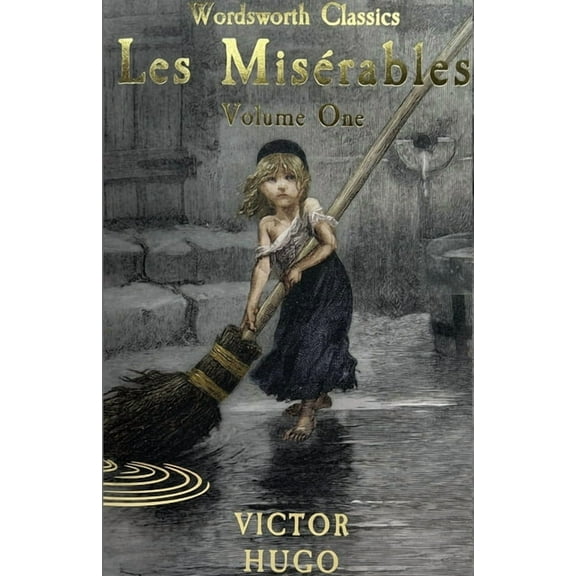 Wordsworth Classics: Les Misérables Volume One (Paperback)