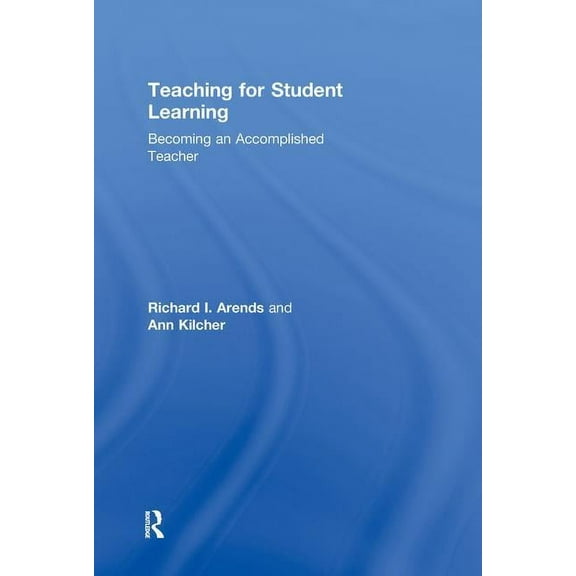 Teaching for Student Learning: Becoming an Accomplished Teacher, (Hardcover)