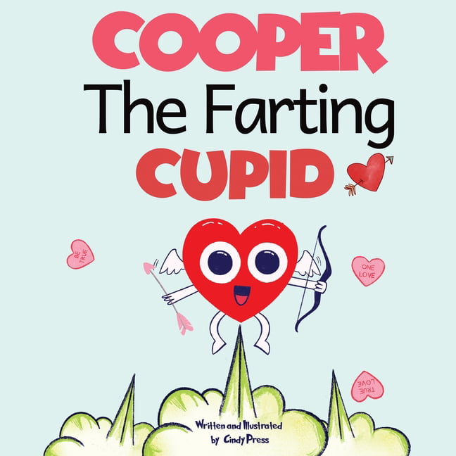 Cooper The Farting Cupid : A short and Funny Story of love For Kids on  Valentines Day About Farting and Friendship, A Valentine's Day Gift For  Boys and Girls (Valentines day books