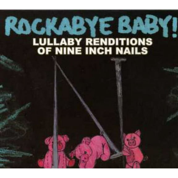 Rockabye Baby! - Lullaby Renditions Of Nine Inch Nails - Music & Performance - CD