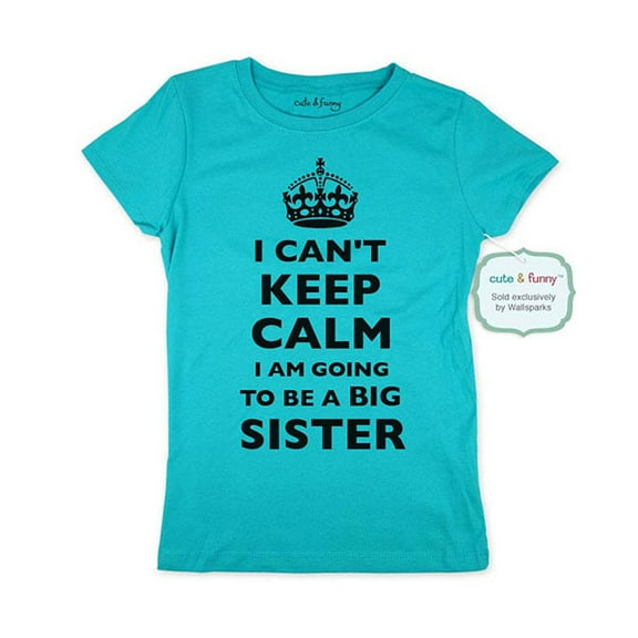 I Can't Keep Calm I Am Going to be a Big Sister - Surprise Baby Birth Pregnancy Announcement - wallsparks - Youth Young Girls Juniors Slim Fit Shirt