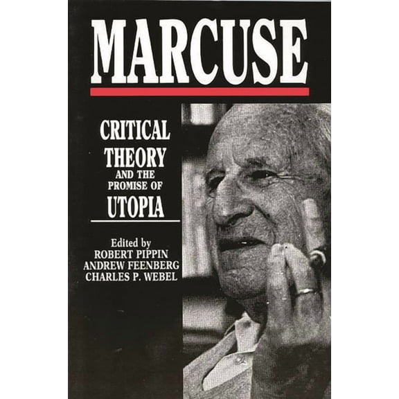 Marcuse: Critical Theory and the Promise of Utopia, (Paperback)