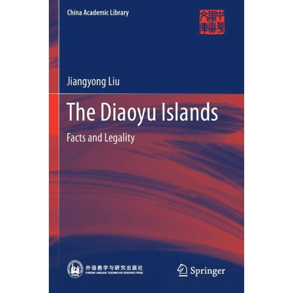 China Academic Library The Diaoyu Islands: Facts and Legality, (Paperback)