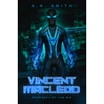 thumbnail image 2 of Vincent MacLeod Vincent Macleod: Prophecy of The Six, Book 1, (Hardcover), 2 of 2