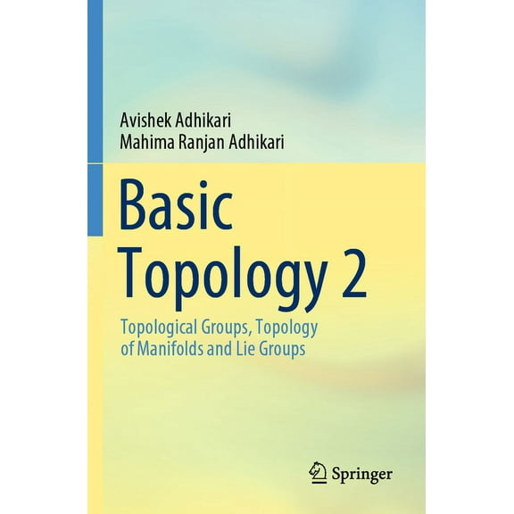 Basic Topology 2: Topological Groups, Topology of Manifolds and Lie Groups, (Paperback)