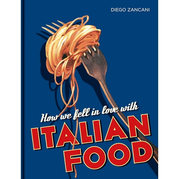 How We Fell in Love with Italian Food (Hardcover)