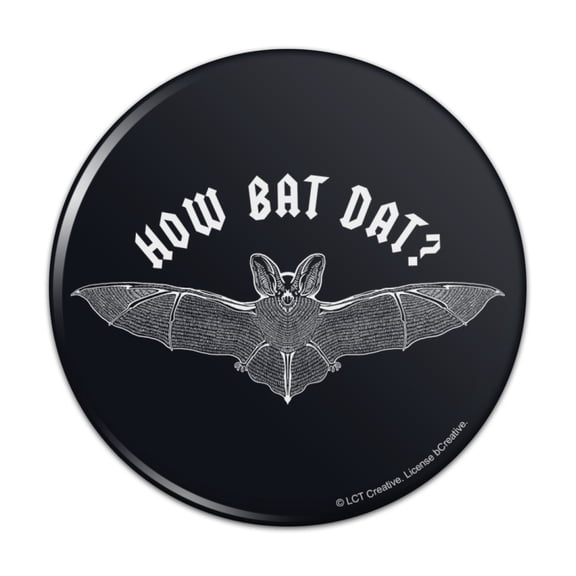 How Bat Dat About Funny Humor Pinback Button Pin