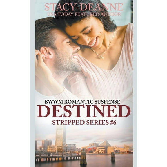Stripped Romantic Suspense Destined, Book 6, (Paperback)