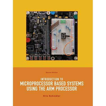 Introduction to Microprocessor Based Systems Using the Arm (Best Arm Processor For Linux)