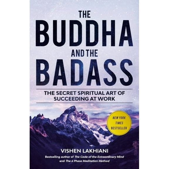 The Buddha and the Badass: The Secret Spiritual Art of Succeeding at Work, (Paperback)