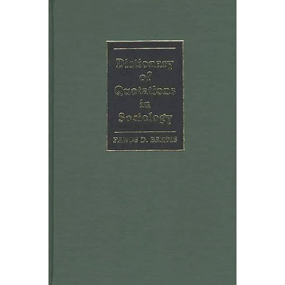 Dictionary of Quotations in Sociology, (Hardcover)