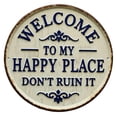 thumbnail image 3 of Vintage Round Metal Sign – “Welcome to My Happy Place Don't Ruin It” Garden Wall Decor, High Definition Print Sign for Cabin Cottage Lake House Rustic Getaway Decor, 3 of 11