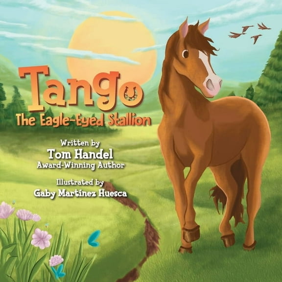 Tango: The Eagle-Eyed Stallion, (Paperback)