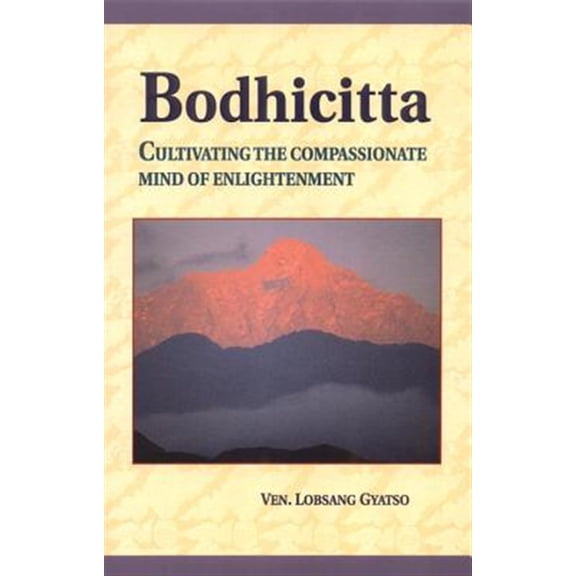 Pre-Owned Bodhicitta: Cultivating the Compassionate Mind of Enlightenment Paperback