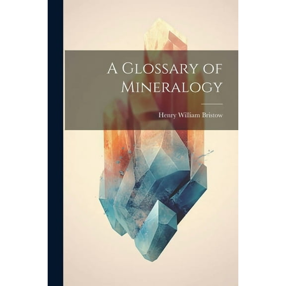 A Glossary of Mineralogy (Paperback)
