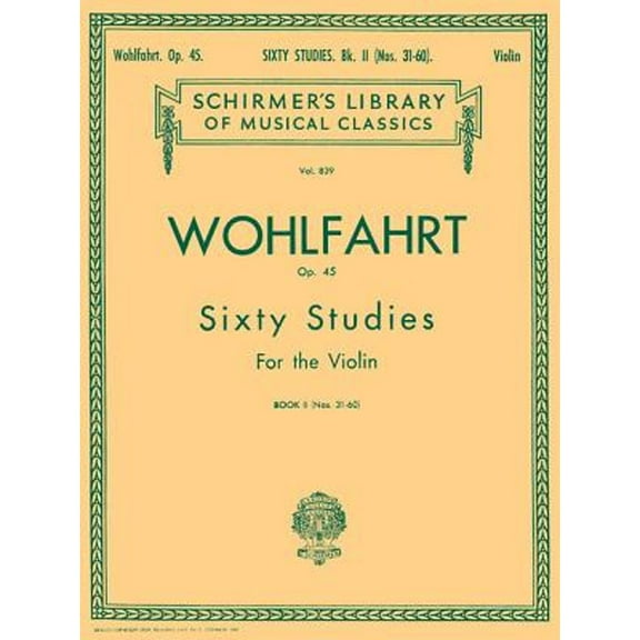 Pre-Owned Wohlfahrt 60 Studies, Op. 45 Book 2 Franz Wohlfahrt Schirmer Library of Classics Volume 839 Violin (Paperback) by Franz Wohlfahrt, G Blay