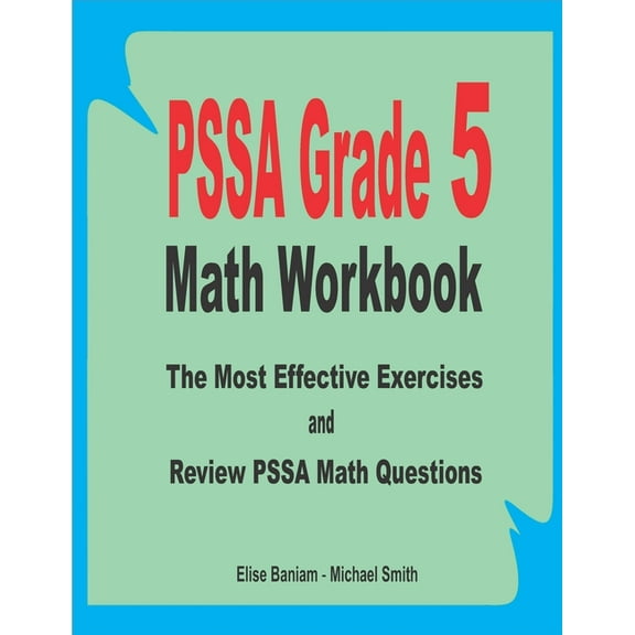 PSSA Grade 5 Math Workbook: The Most Effective Exercises and Review PSSA Math Questions