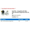 thumbnail image 2 of Fuel Filter - Compatible with 2006 - 2009 Land Rover Range Rover HSE 4.4L V8 2007 2008, 2 of 2