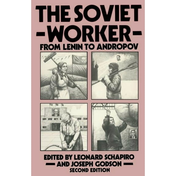 The Soviet Worker: From Lenin to Andropov, (Paperback)