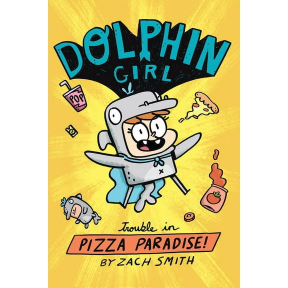 Dolphin Girl Dolphin Girl 1: Trouble in Pizza Paradise!, Book 1, (Paperback)