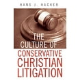 thumbnail image 2 of The Culture of Conservative Christian Litigation, (Paperback), 2 of 2