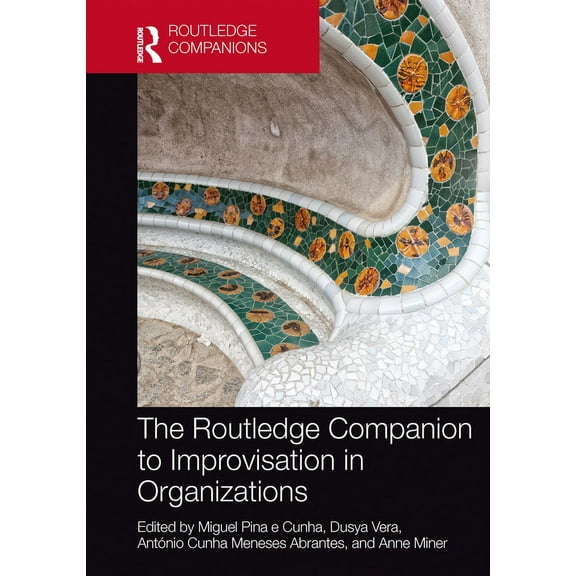 Routledge Companions in Business, Manage The Routledge Companion to Improvisation in Organizations, (Hardcover)