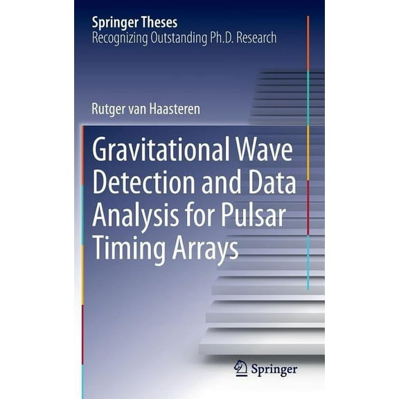 Springer Theses Gravitational Wave Detection and Data Analysis for Pulsar Timing Arrays, (Hardcover)