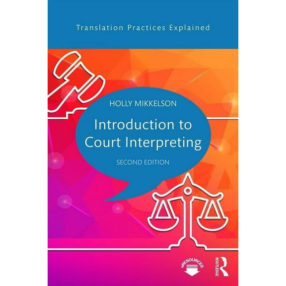 Translation Practices Explained Introduction to Court Interpreting, (Paperback)