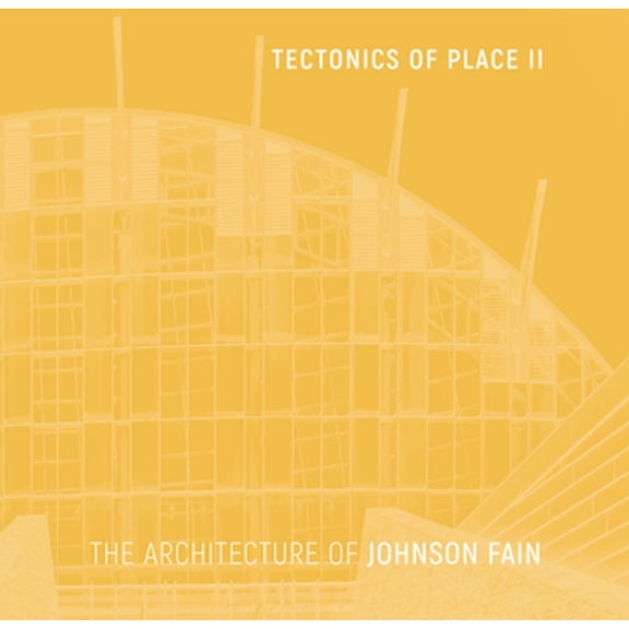 Pre-Owned Tectonics of Place II: The Architecture of Johnson Fain (Hardcover) by Scott Johnson