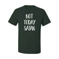 thumbnail image 2 of Quote Not Today Satan Funny Witty Inspirational/Christian Men's Graphic T-Shirt, Forest Green, Medium, 2 of 3
